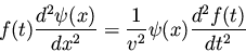 \begin{displaymath}f(t) \frac{d^2 \psi(x)}{dx^2} = \frac{1}{v^2} \psi(x) \frac{d^2f(t)}{dt^2}
\end{displaymath}